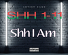 ShhI Am -SHH 1-11
