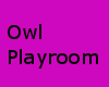 ~KIS~ Owl Playroom <3