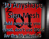 Z 3D Anyshape Sign Mesh