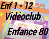 Enfance 80 - Videoclub