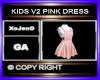 KIDS V2 PINK DRESS