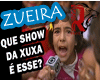 🦁 ZUEIRA DA XUXA