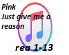 Pink-Just give me a reas