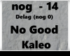 No Good - Kaleo