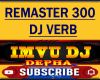 Remaster 300 Dj Verb