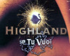 Highland Se Tu Vuoi