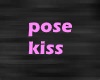 pose kiss