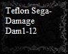 Teflon Sega:Damage