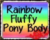 *Jo* Pony Body - Rainbow