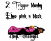 2 Trigger Blanky Elmo