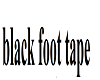 Black foot tape