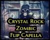 Crystal Rock / Zombic ..