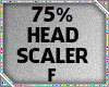 75% Head Scaler