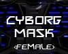 Cyborg Mask [F]