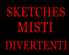 SKETCHES Divertenti mist