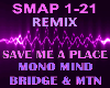 Save Me A Place Remix