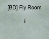 [BD] Fly Room