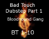 Bad Touch Dub Pt 1