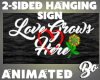 *BO ANIMATED GROWS SIGN