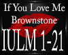 If You Love Me Brownston