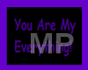You Are My Everything!