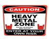 Caution Metal Zone *M