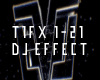 T1FX 1-21 EFFECT