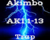 Akimbo -Trap-