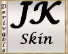 ~H~JK Skin