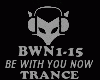 TRANCE - BE WITH YOU NOW