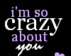 CRAZY ABOUT YOU