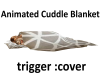 Animated Cuddle Blanket 