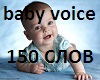 BABY VOICE