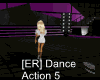 [ER] Dance Action 5