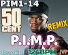 50 CENT  P.I.M.P Remix