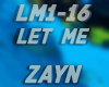 ZAYN - Let me