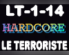 Hardcore Le Terroriste