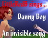 INVISI-SONG DANNY BOY