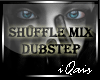 Shuffle Mix Dubstep