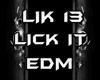 Lick It -Edm