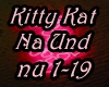 Kitty Kat- Na und