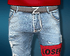 *LOSER JEANS*