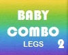 BABY COMBO Legs 2 M/F