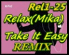 *L*Mika-Take It Easy RLX