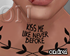 ON. Kiss me neck tattoo
