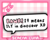 SL | RAWR ily XD - P