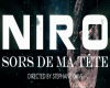 Niro - Sors De Ma Téte