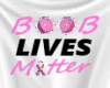 Boob Lives Matter BC