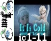 (JM)It Is Cold By Frozen