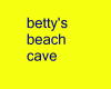 betty's beache cave